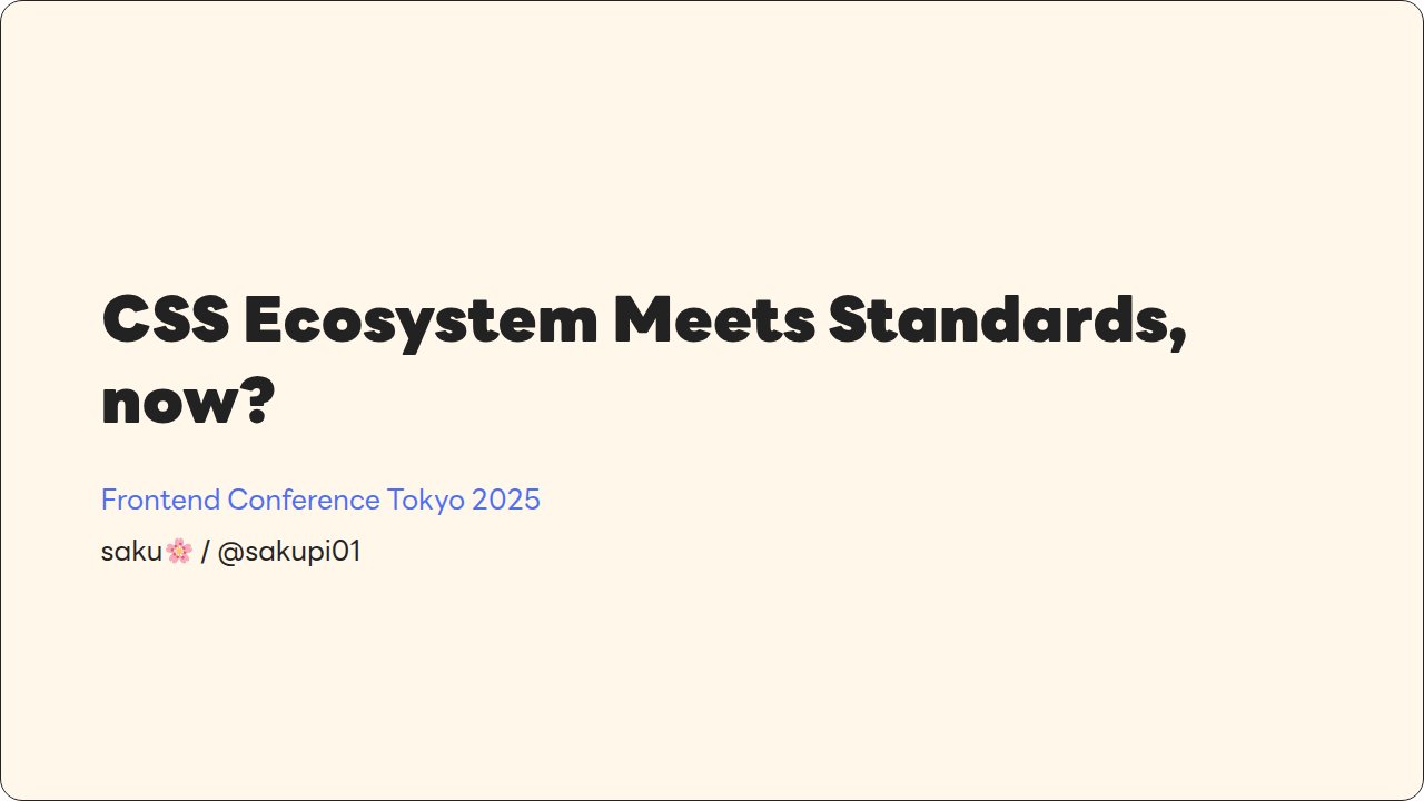 CSS Ecosystem Meets Standards, now?